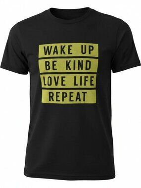Wake Up, Be Kind, Love Life Repeat Black T-Shirt L